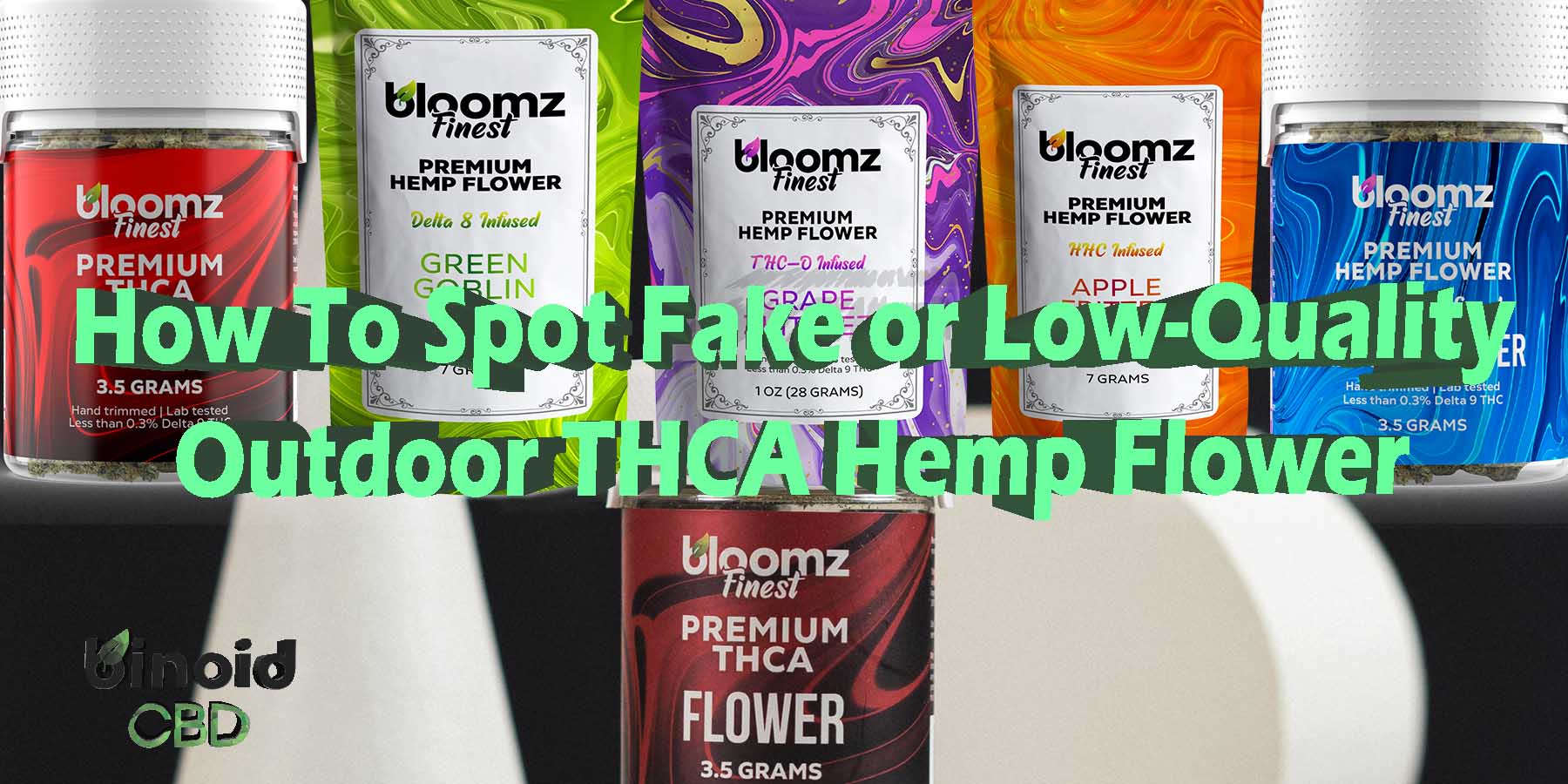 How To Spot Fake or Low Quality Outdoor THCA Hemp Flower Where To Get Near Me Best Place LowestPrice Coupon Discount StrongestBrand BestPrices Brand Bloomz