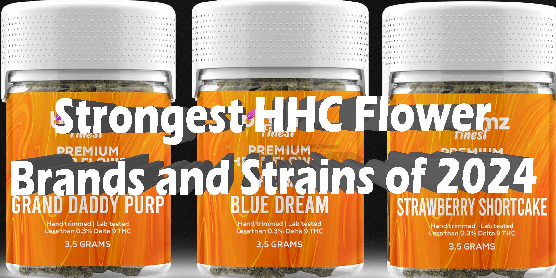 Strongest HHC Flower Brands and Strains of 2024 WhereToGet HowToGetNearMe BestPlace LowestPrice Coupon Discount For Smoking Best High Smoke Shop Online Near Me Strongest Binoid