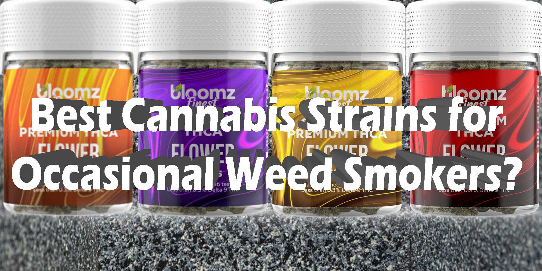 Best Cannabis Strains for Occasional Weed Smokers HowToGetNearMe BestPlace LowestPrice Coupon Discount For Smoking High Smoke Shop Online Near Me Strongest Binoid.