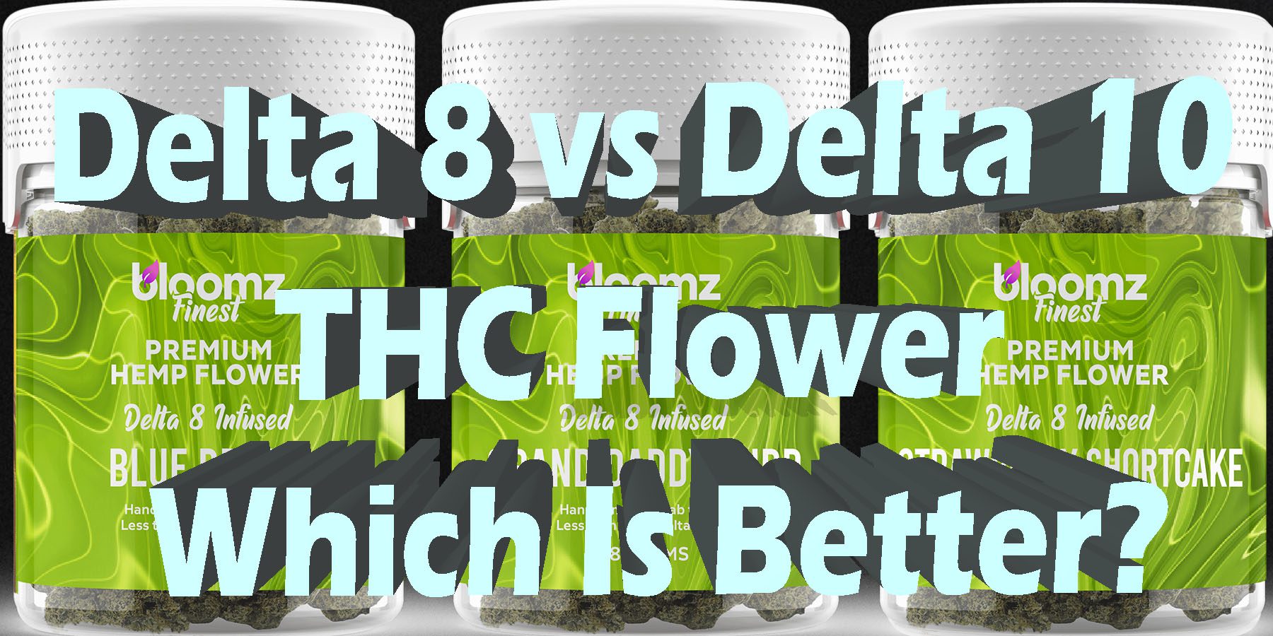 Delta 8 THC Flower vs Delta 10 THC Flower Which Is Better HowToGetNearMe BestPlace LowestPrice Coupon Discount For Smoking Best Brand D9 D8 THCA Indoor Good Binoid