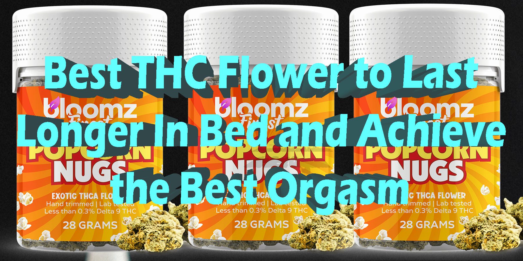 Best THC Flower to Last Longer In Bed and Achieve the Best Orgasm Discount For Smoking Best Brand D9 D8 THCA Indoor Biniod