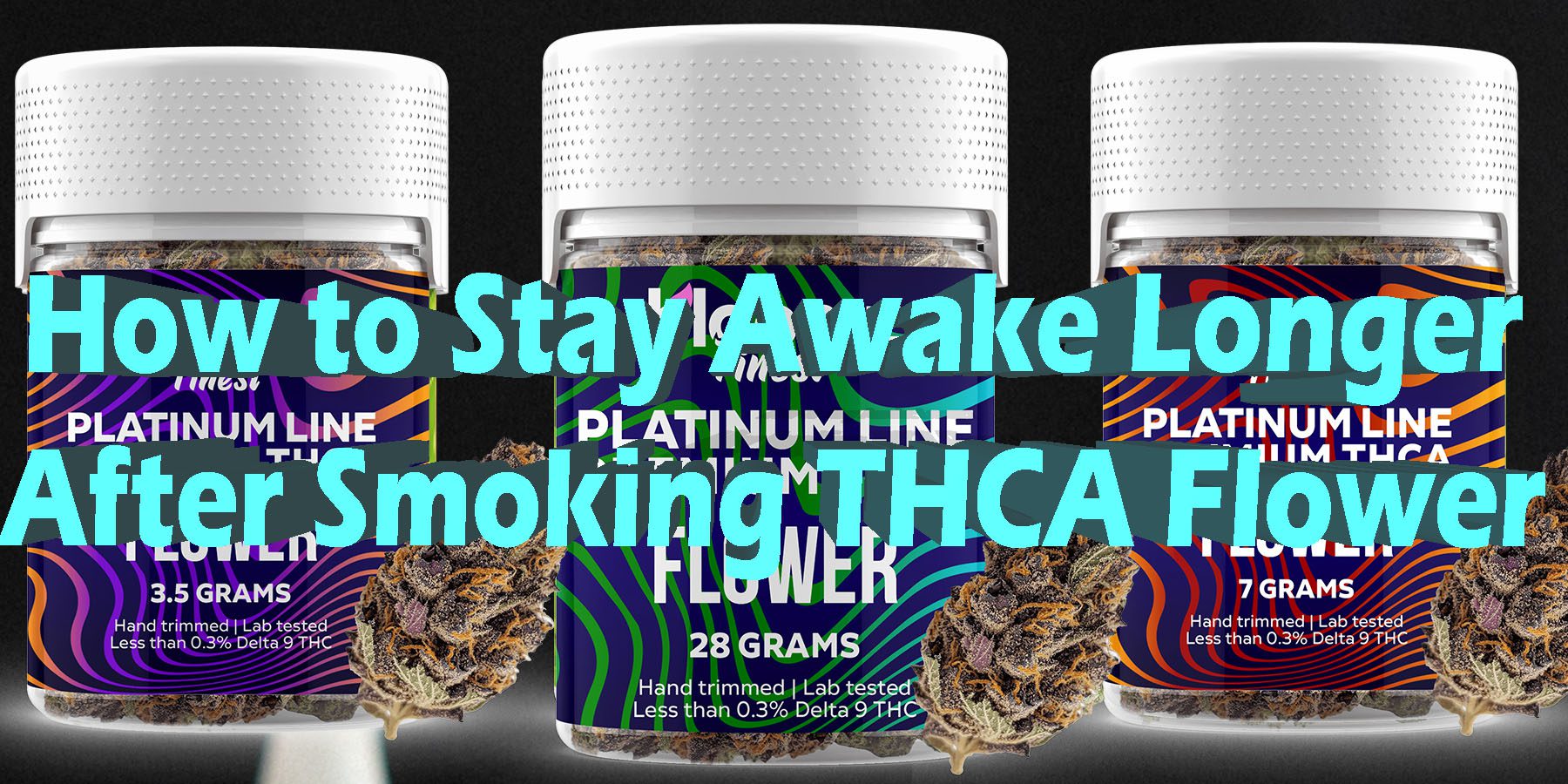 How to Stay Awake Longer After Smoking THCA Flower HowToGetNearMe BestPlace LowestPrice Coupon Discount For Smoking Best Brand D9 D8 THCA Indoor Good Binoid.