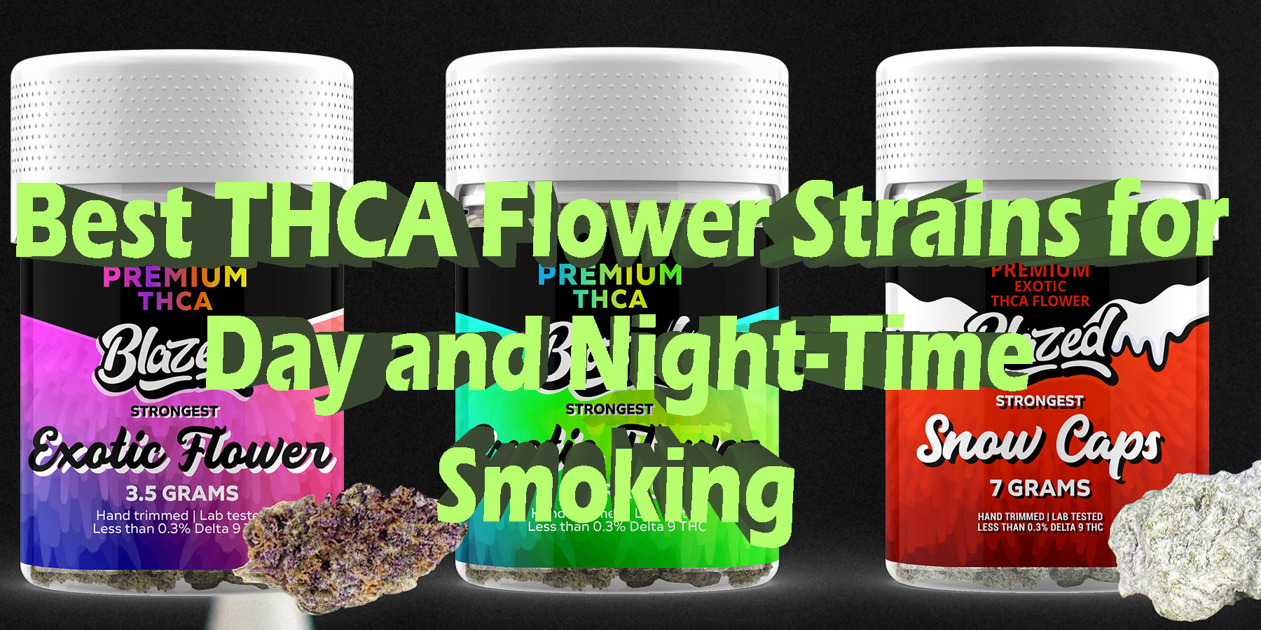 Best THCA Flower Strains for Day and Night Time Smoking HowToGetNearMe BestPlace LowestPrice Coupon Discount For Smoking Best Brand D9 D8