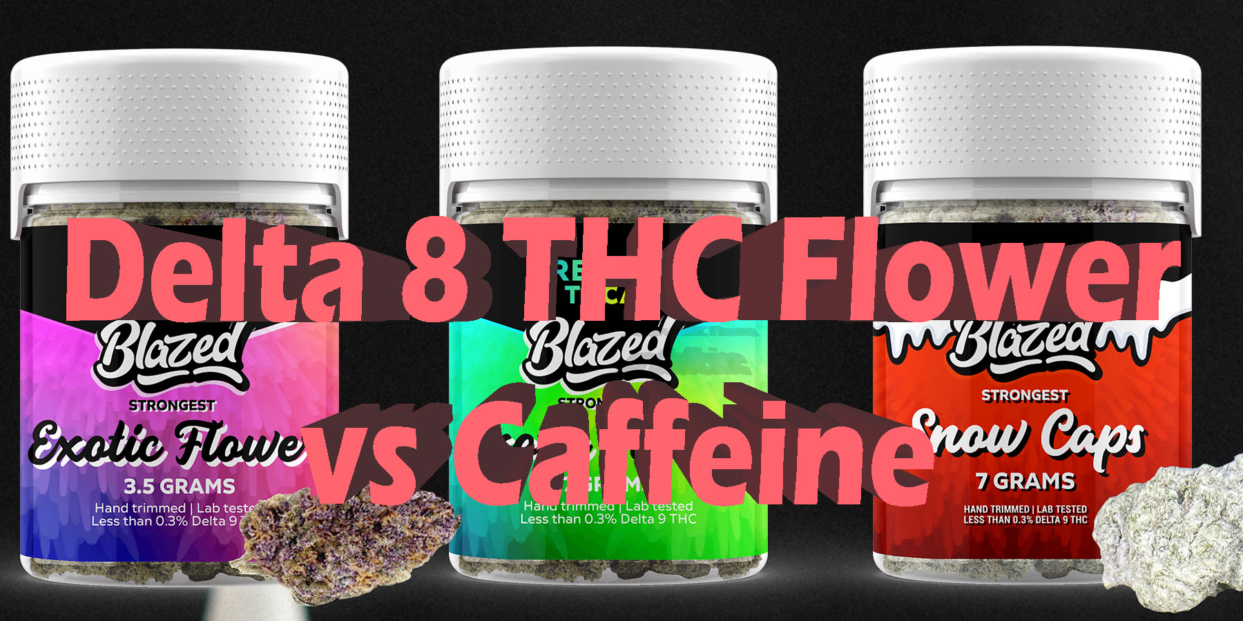 Delta 8 THC Flower vs Caffeine HowToGetNearMe BestPlace LowestPrice Coupon Discount For Smoking Best Brand D9 D8