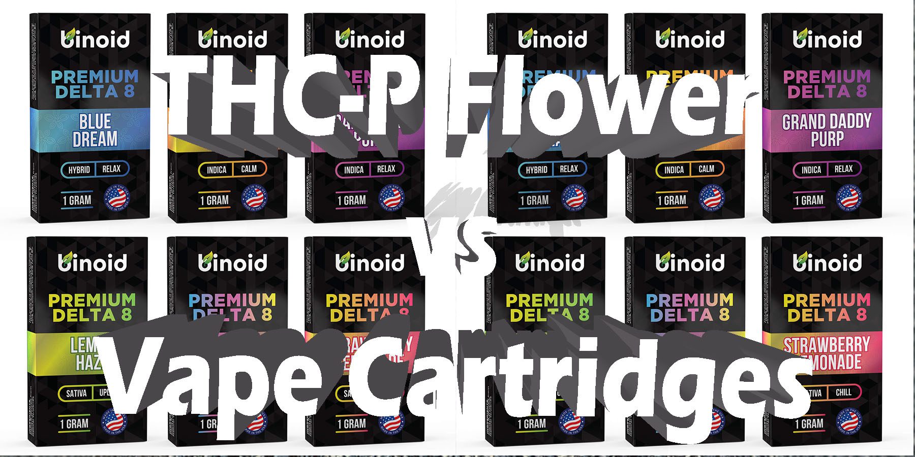 THC P Flower vs Vape Cartridges HowToGetNearMe BestPlace LowestPrice Coupon Discount For Smoking Best Brand D9 D8 THCA Indoor Good Binoid.