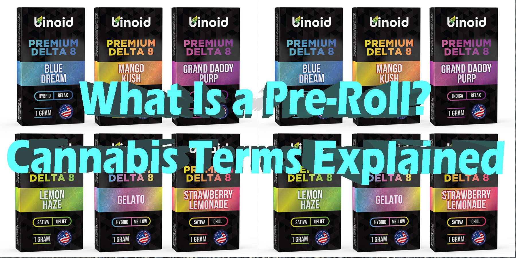 What Is a Pre Roll Cannabis Terms Explained HowToGetNearMe estPlace LowestPrice Coupon Discount For SmokingUnder Control Binoid.